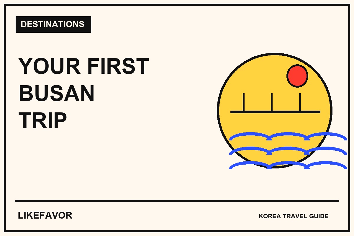Busan for First-Time Visitors: Coastline and Old Downtown